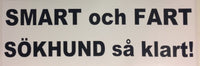 Bildekal SMART och FART SÖKHUND så klart!